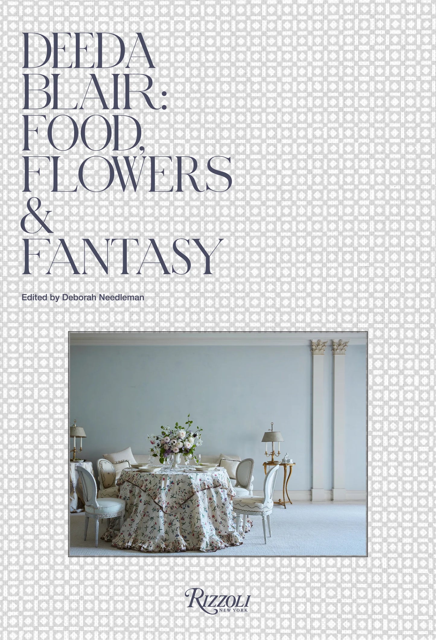 DEEDA BLAIR: FOOD, FLOWES, & FANTASY